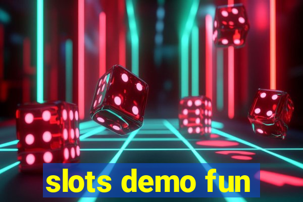 slots demo fun